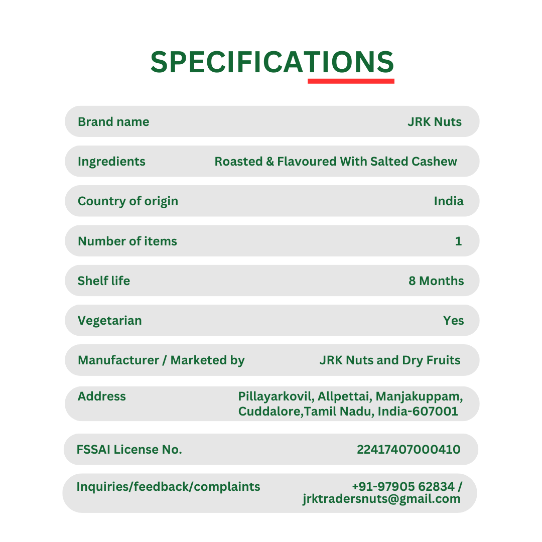 Specifications of Cashew Roasted & Flavoured With Salted